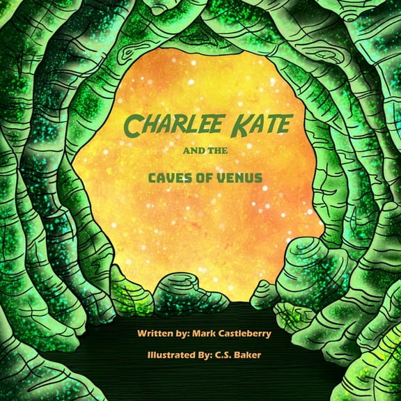 Charlee Kate And The Caves Of Venus, (Paperback)