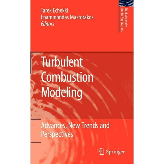 Fluid Mechanics and Its Applications Turbulent Combustion Modeling: Advances, New Trends and Perspectives, Book 95, (Hardcover)