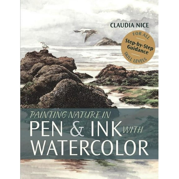 Painting Nature in Pen & Ink with Watercolor, (Paperback)