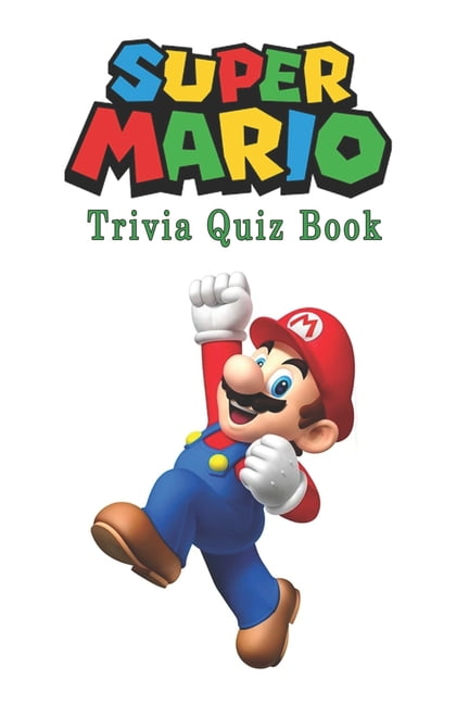 Super Mario Trivia Quiz Book Paperback Walmart Com
