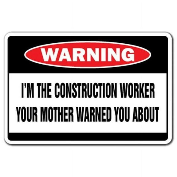 SignMission W-Constructon Worker 12 x 8 in. Warning Sign - I Am the Construction Worker