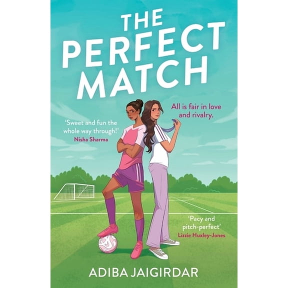 The Perfect Match: The New Must-Read Enemies-To-Lovers and Angsty Sports Romcom for Fans of Bend It Like Beckham, (Paperback)