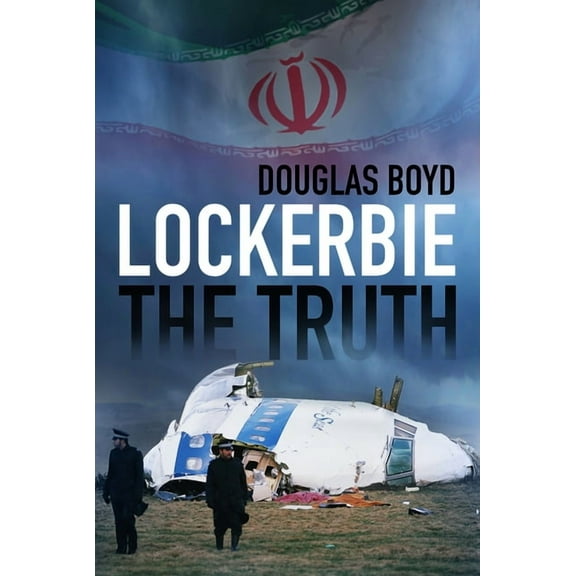 Lockerbie: The Truth, (Paperback)