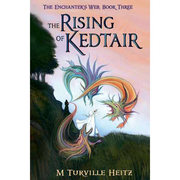 The Enchanter's Web The Rising of Kedtair, Book 3, (Paperback)