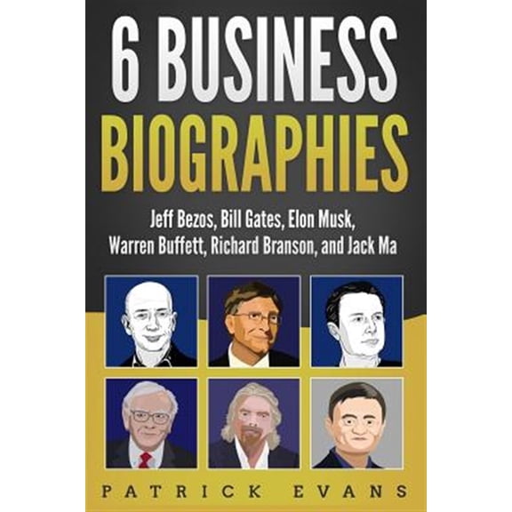 Pre-Owned 6 Business Biographies: Jeff Bezos, Bill Gates, Elon Musk, Warren Buffett, Richard Branson, and Jack Ma