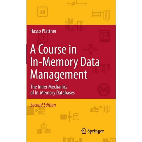 A Course in In-Memory Data Management: The Inner Mechanics of In-Memory Databases, (Hardcover)