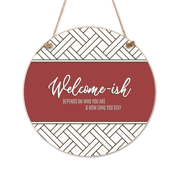 Welcome-ish Round Door Sign Funny Modern Hanging Home Décor