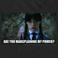 thumbnail image 2 of Men's Wednesday Are You Mansplaining my Power  Graphic Tee Black Small, 2 of 5