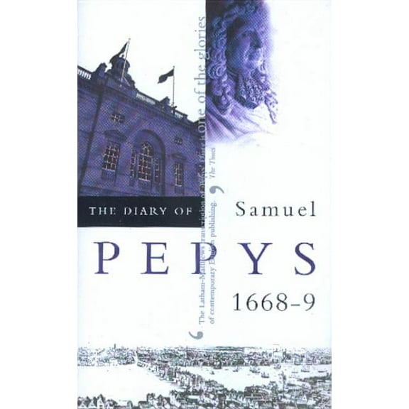 The Diary of Samuel Pepys, Vol. 9 : 1668-1669 (Edition 1) (Paperback)