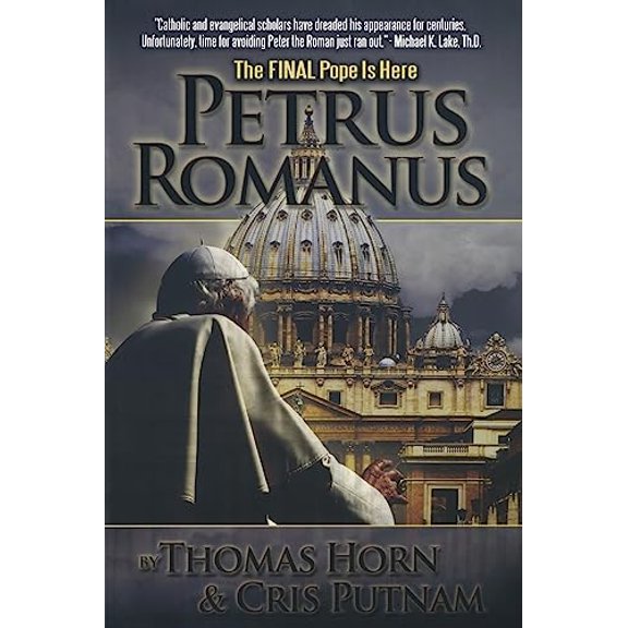 Pre-Owned Petrus Romanus: The Final Pope Is Here (Paperback) 0984825614 9780984825615