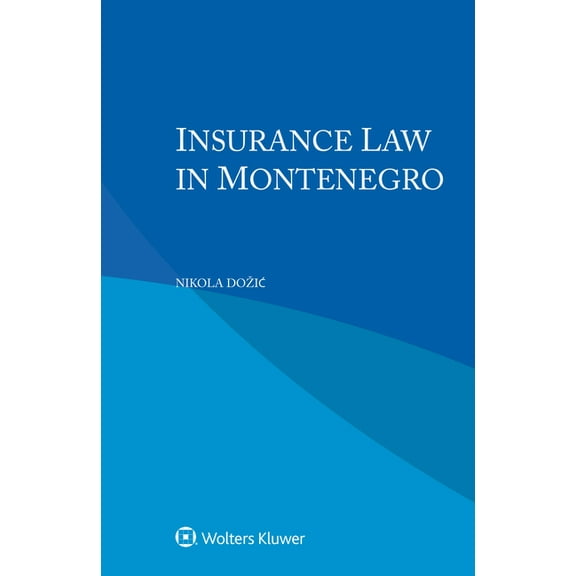 Insurance Law in Montenegro, (Paperback)