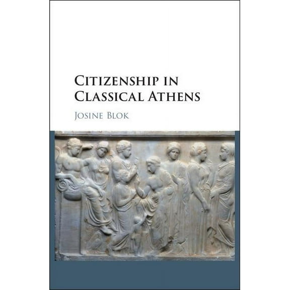 Citizenship in Classical Athens, (Hardcover)