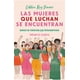 thumbnail image 1 of Las Mujeres Que Luchan Se Encuentran Debolsillo 9786073809184, 1 of 2