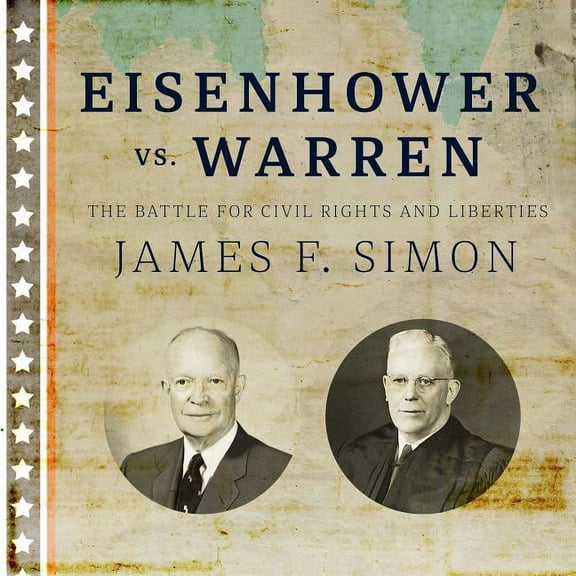 Eisenhower vs. Warren: The Battle for Civil Rights and Liberties (Audiobook)