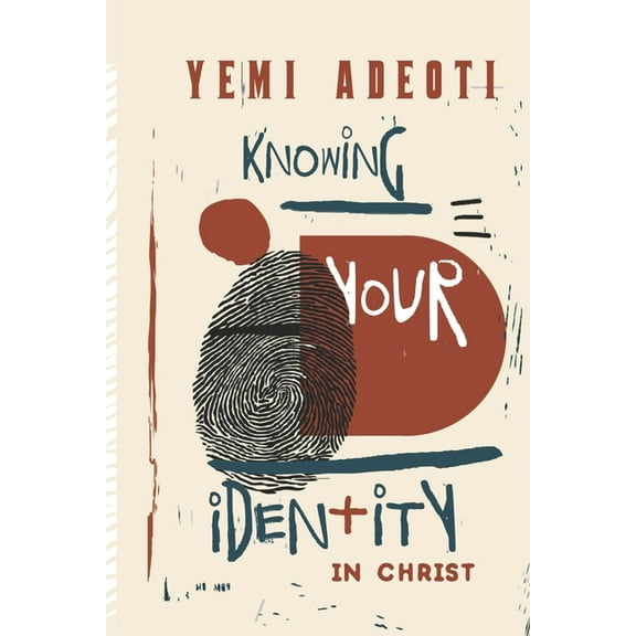 Knowing Your Identity In Christ (Paperback)