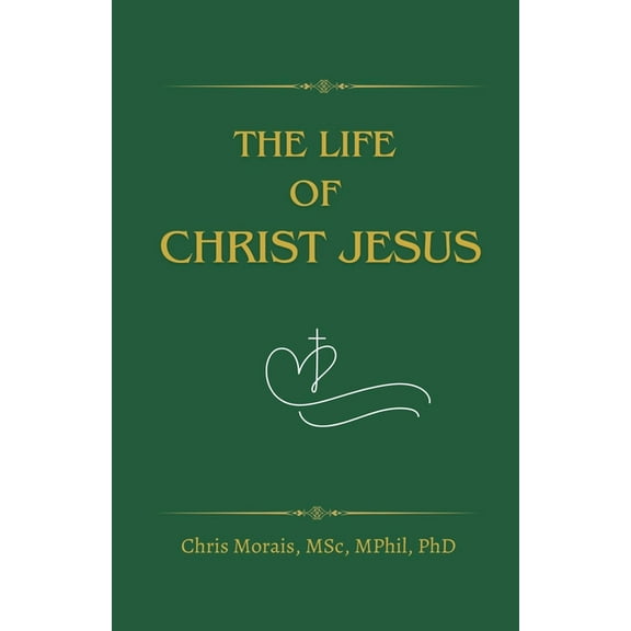 The Life of Christ Jesus, (Paperback)