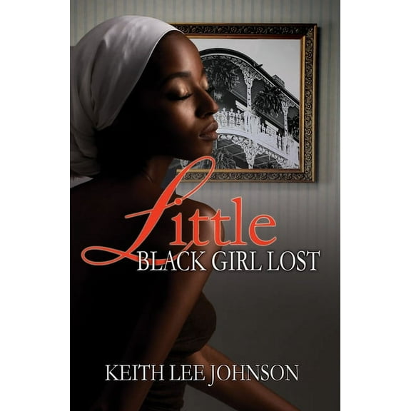 Little Black Girl Lost: 20 Year Anniversary Edition, (Paperback)