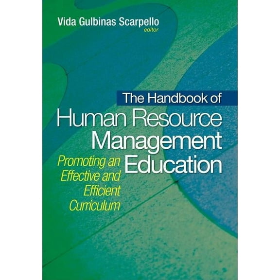 The Handbook of Human Resource Management Education: Promoting an Effective and Efficient Curriculum, (Hardcover)