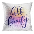 thumbnail image 1 of EREHome Hello Beauty Words on Colorful Paint Splash and White Lettering Modern Brush Calligraphy Positive Quote Pillow Case 20x20 Inches Pillowcase, 1 of 1