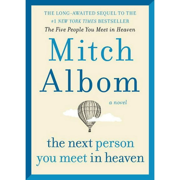 The Next Person You Meet in Heaven: The Sequel to the Five People You Meet in Heaven, (Hardcover)