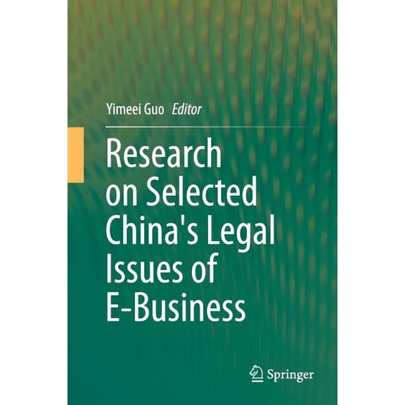 Research on Selected China's Legal Issues of E-Business, (Paperback)