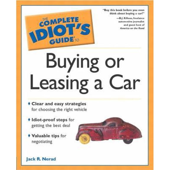 Pre-Owned The Complete Idiot's Guide to Buying or Leasing a Car (Paperback) 0028612744 9780028612744