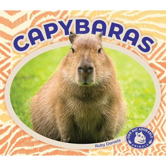 Odd But Adorable Animals Capybaras, (Hardcover)