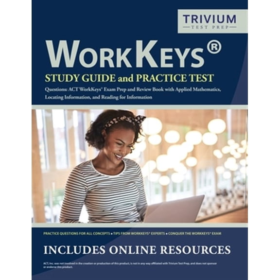 Pre-Owned WorkKeys Study Guide and Practice Test Questions: ACT WorkKeys Exam Prep and Review Book with Applied Mathematics, Locating Information, and Reading for Information (Paperback)