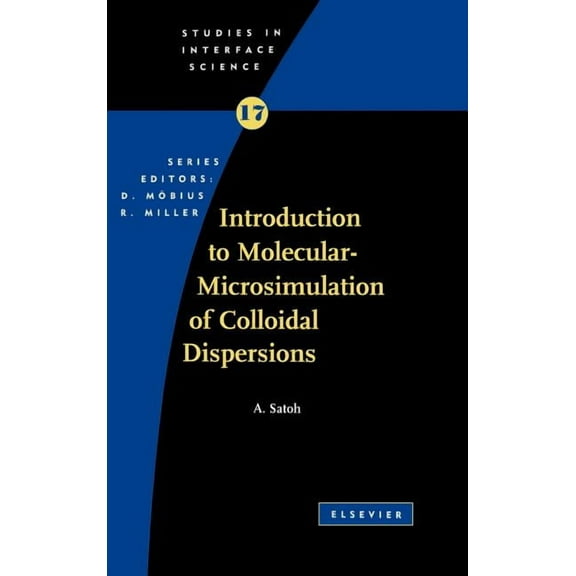 Studies in Interface Science Introduction to Molecular-Microsimulation for Colloidal Dispersions: Volume 17, Book 17, (Hardcover)