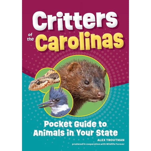 Wildlife Pocket Guides for Kids Critters of the Carolinas: Pocket Guide to Animals in Your State, (Paperback)