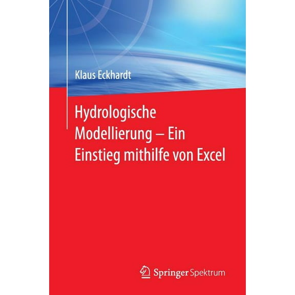 Hydrologische Modellierung ̶ Ein Einstieg Mithilfe Von Excel, (Paperback)