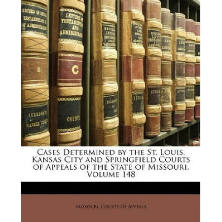 Atlanta Georgia To Kansas City Missouri Cases Determined by the St. Louis, Kansas City and Springfield Courts of Appeals of the State of Missouri, Volume 148 ()