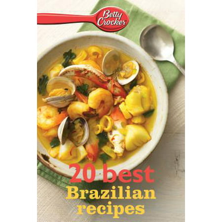 Betty Crocker 20 Best Brazilian Recipes - eBook