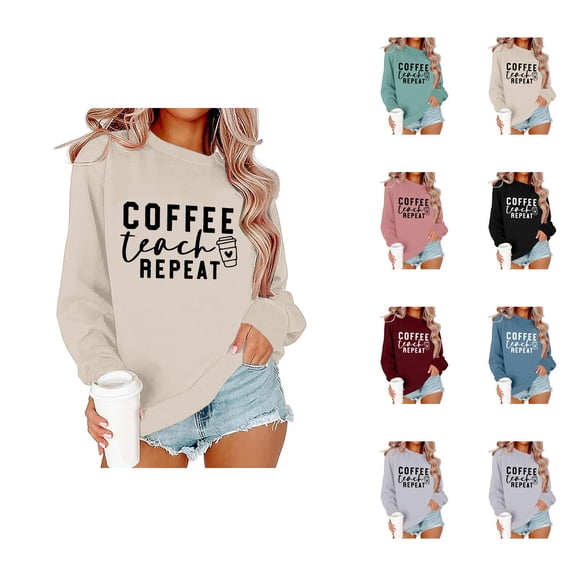 Coffee Teach Repeat Sweatshirts for Women Long Sleeve Crewneck Cute Teacher Coffee Lover Sweatshirt Pullover Tops