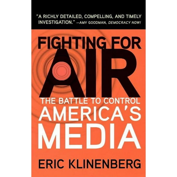 Fighting for Air: The Battle to Control America's Media, (Paperback)