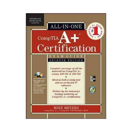 Comptia A+ Certification All-In-One Exam Guide by Michael Meyers