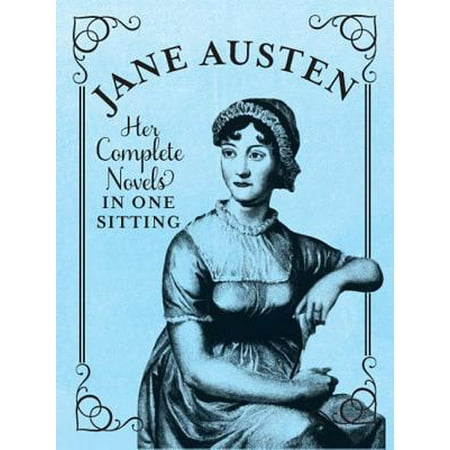 Jane Austen : The Complete Novels in One Sitting (Best Jane Austen Novel)