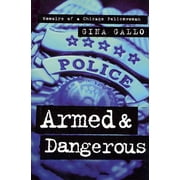 Illinois Armed and Dangerous: Memoirs of a Chicago Policewoman, (Paperback)