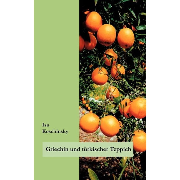 Griechin und türkischer Teppich: Vierzehn Begebenheiten, (Paperback)