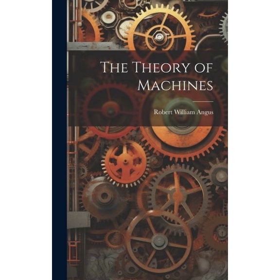 The Theory of Machines (Hardcover)