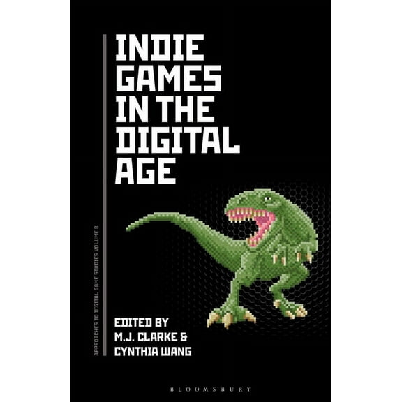 Approaches to Digital Game Studies Indie Games in the Digital Age, (Paperback)