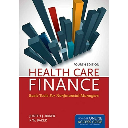 OUT OF PRINT: Health Care Finance 4e: Basic Tools for Nonfinancial Managers Health Care Finance Baker Pre-Owned Paperback 1284029867 9781284029864 Judith Baker