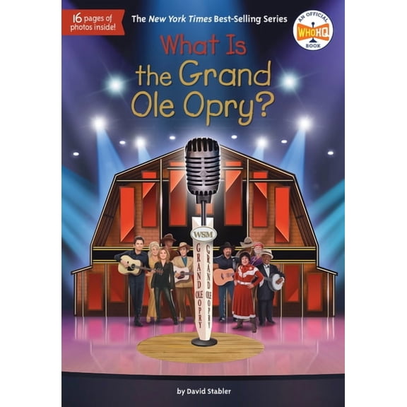 What Was? What Is the Grand OLE Opry?, (Paperback)