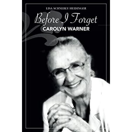 Pre-Owned Before I Forget : Carolyn Warner (Paperback) 9780930831080
