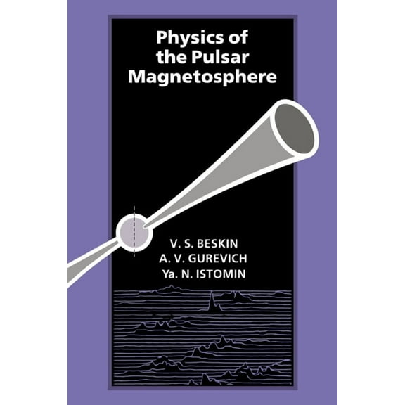 Physics of the Pulsar Magnetosphere, (Paperback)