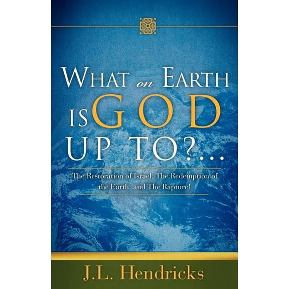 What on Earth Is God Up To?..., (Paperback)