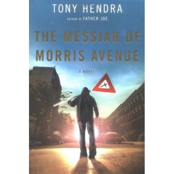 Pre-Owned The Messiah of Morris Avenue: A Novel (Hardcover) 0805079645 9780805079647