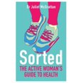 thumbnail image 1 of Pre-Owned Sorted: The Active Woman's Guide to Health Paperback, 1 of 1