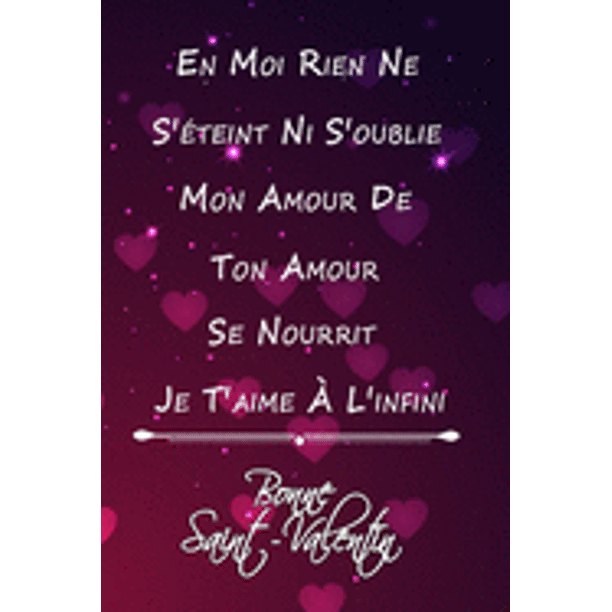 En Moi Rien Ne S Eteint Ni S Oublie Mon Amour De Ton Amour Se Nourrit