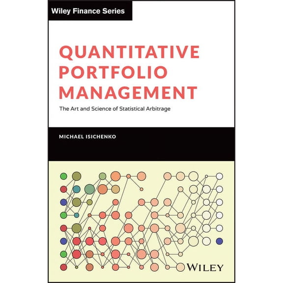 Quantitative Portfolio Management: The Art and Science of Statistical Arbitrage, (Hardcover)